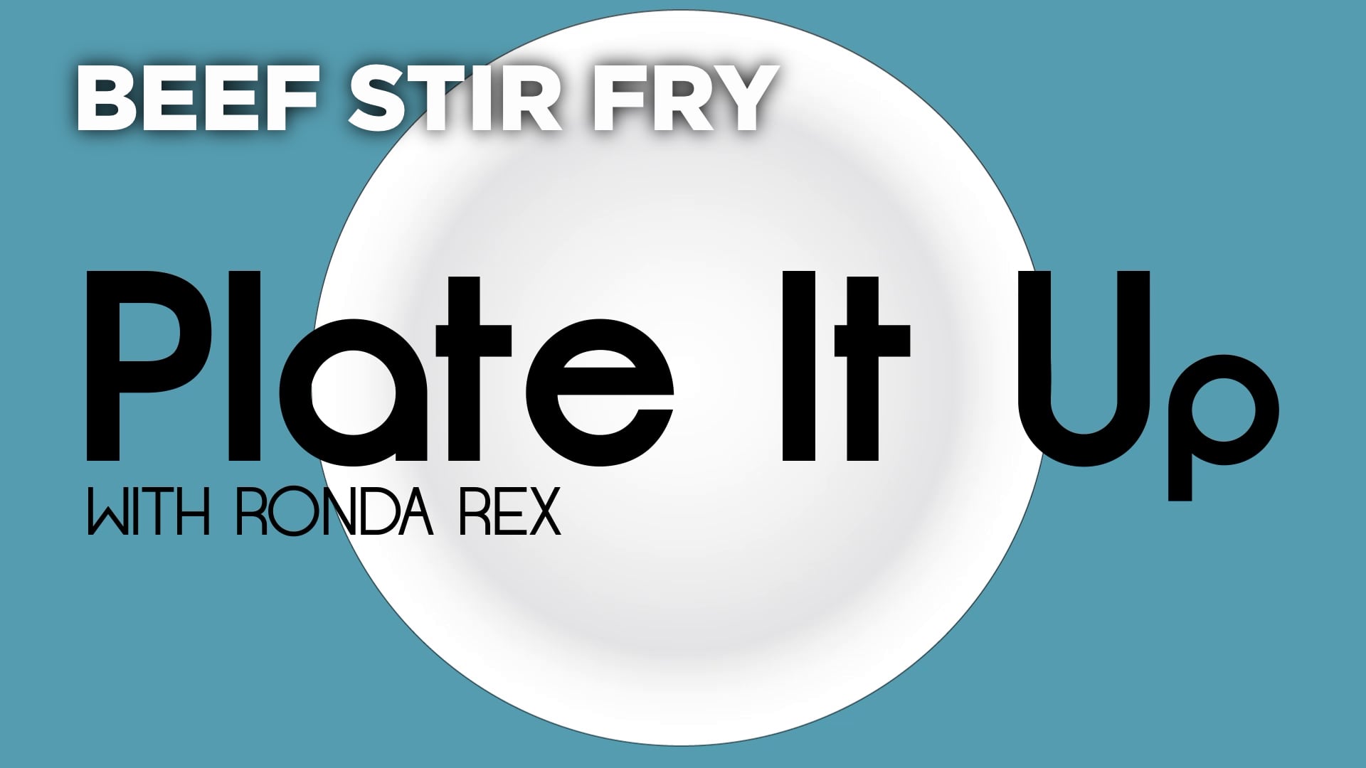 Plate It Up: Beef Stir Fry