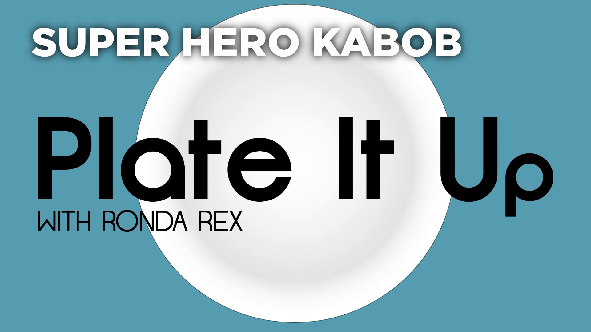 Thumbnail image for Plate It Up: Super Hero Kabob