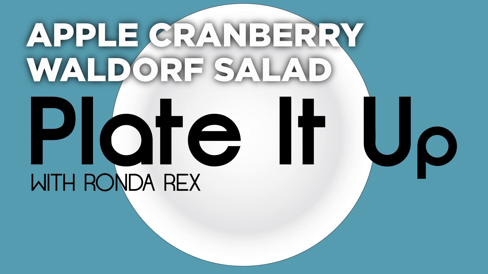 Plate It Up: Apple Cranberry Waldorf Salad
