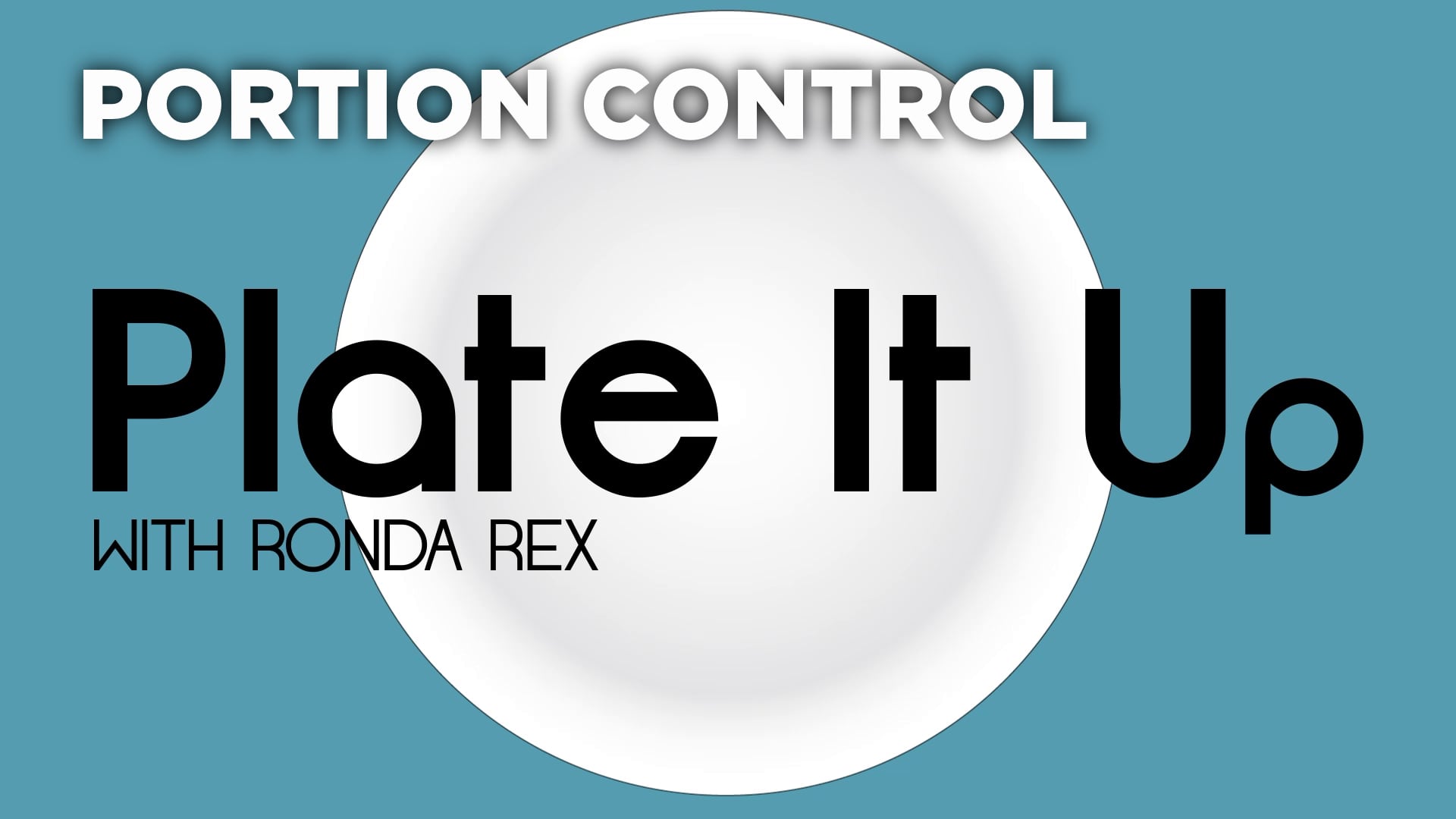 Thumbnail image for Plate It Up: Portion Control