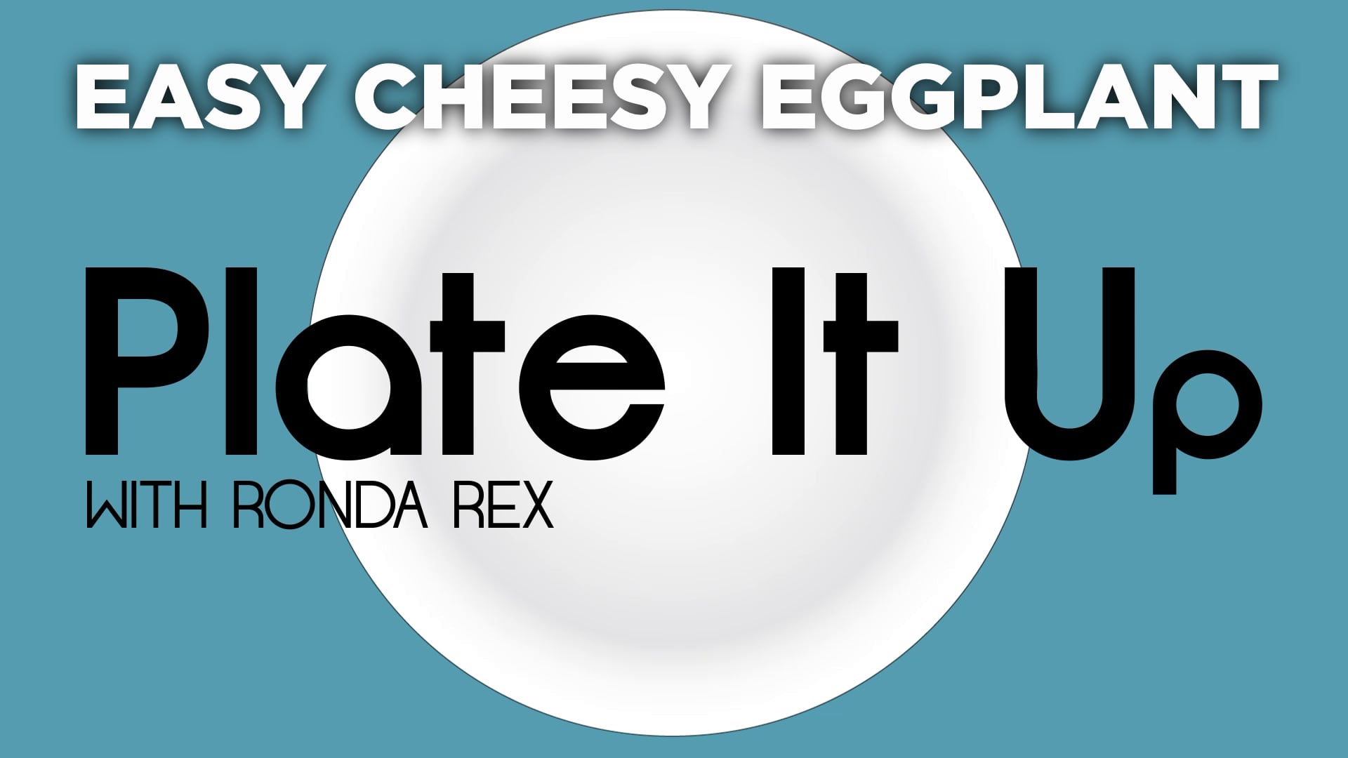 Plate It Up: Easy Cheesy Eggplant