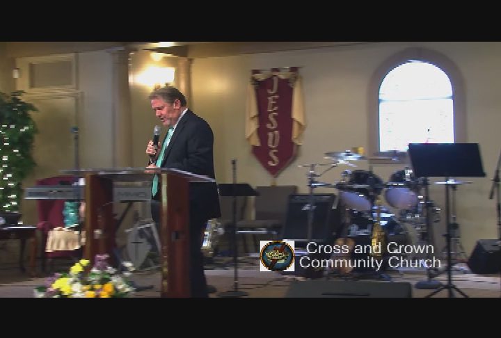 Cross and Crown Community Church: 5/24/15
